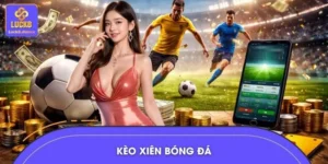 Kèo Xiên Bóng Đá LUCK8 – Tăng Tốc Lợi Nhuận Cực Nhanh